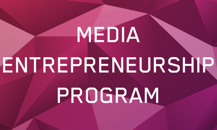 Media Entrepreneurship Program