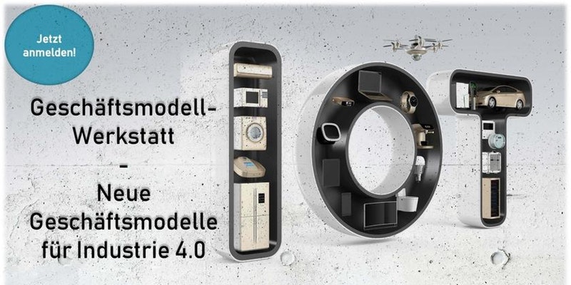 Geschäftsmodell-Werkstatt: Neue Geschäftsmodelle für Industrie 4.0