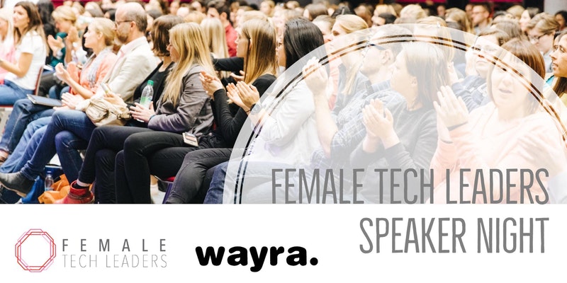 Female Tech Leaders Speaker Night – Inspire Series: Female Entrepreneurs & Women-Run Startups