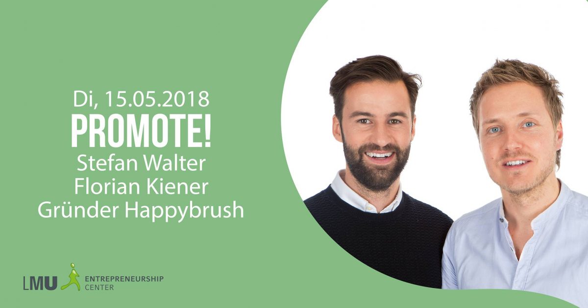 Unglaublich Unternehmerisch – „Promote!“ mit Happybrush