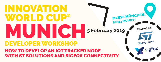 Developer Workshop von STMicroelectronics, Sigfox und der Innovation World Cup Series