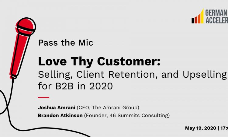 Love Thy Customer: Selling, Client Retention, and Upselling for B2B in 2020