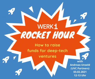 WERK1 Rocket Hour: How to raise funds for deep-tech ventures