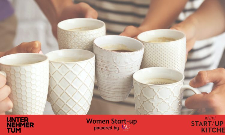 BSH Startup Kitchen X UnternehmerTUM Women Start-up: Morning Jour Fix