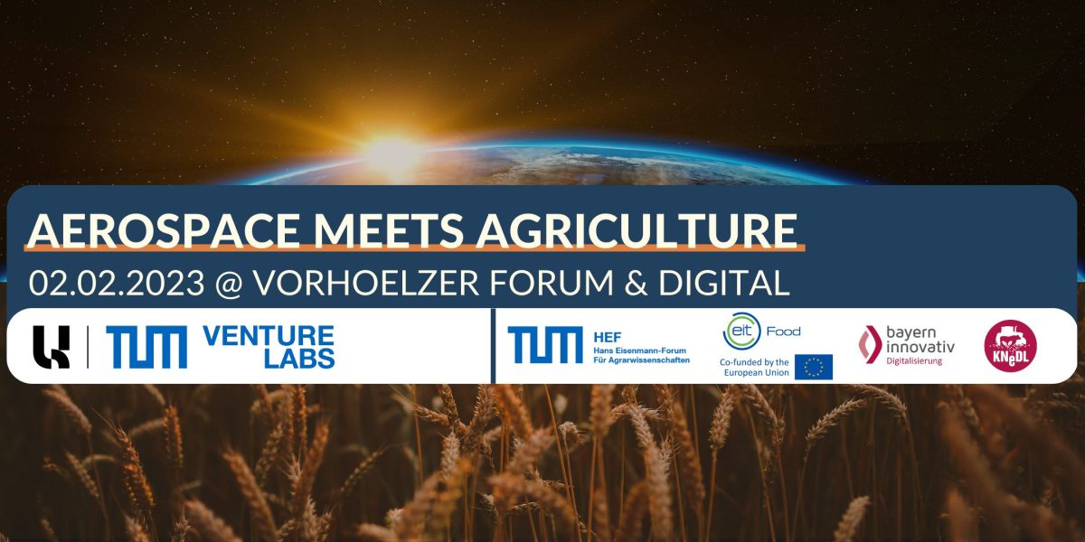 Hybrid Innovation Day - Aerospace meets Agriculture - by TUM Venture Labs