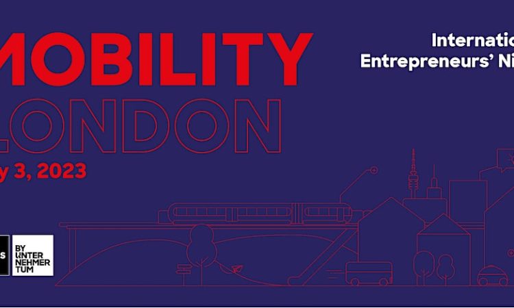 International Entrepreneurs' Night: Mobility #LondonMeetsMunich x Imperial College London