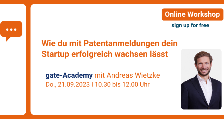 gate-Academy: Wie du mit Patentanmeldungen dein Startup erfolgreich wachsen lässt