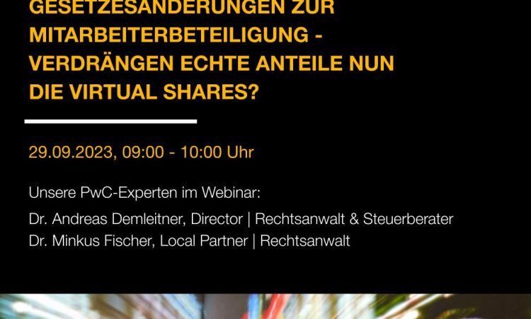 Aktuelle Gesetzesänderungen zur Mitarbeiterbeteiligung – Verdrängen echte Anteile nun die virtual Shares?